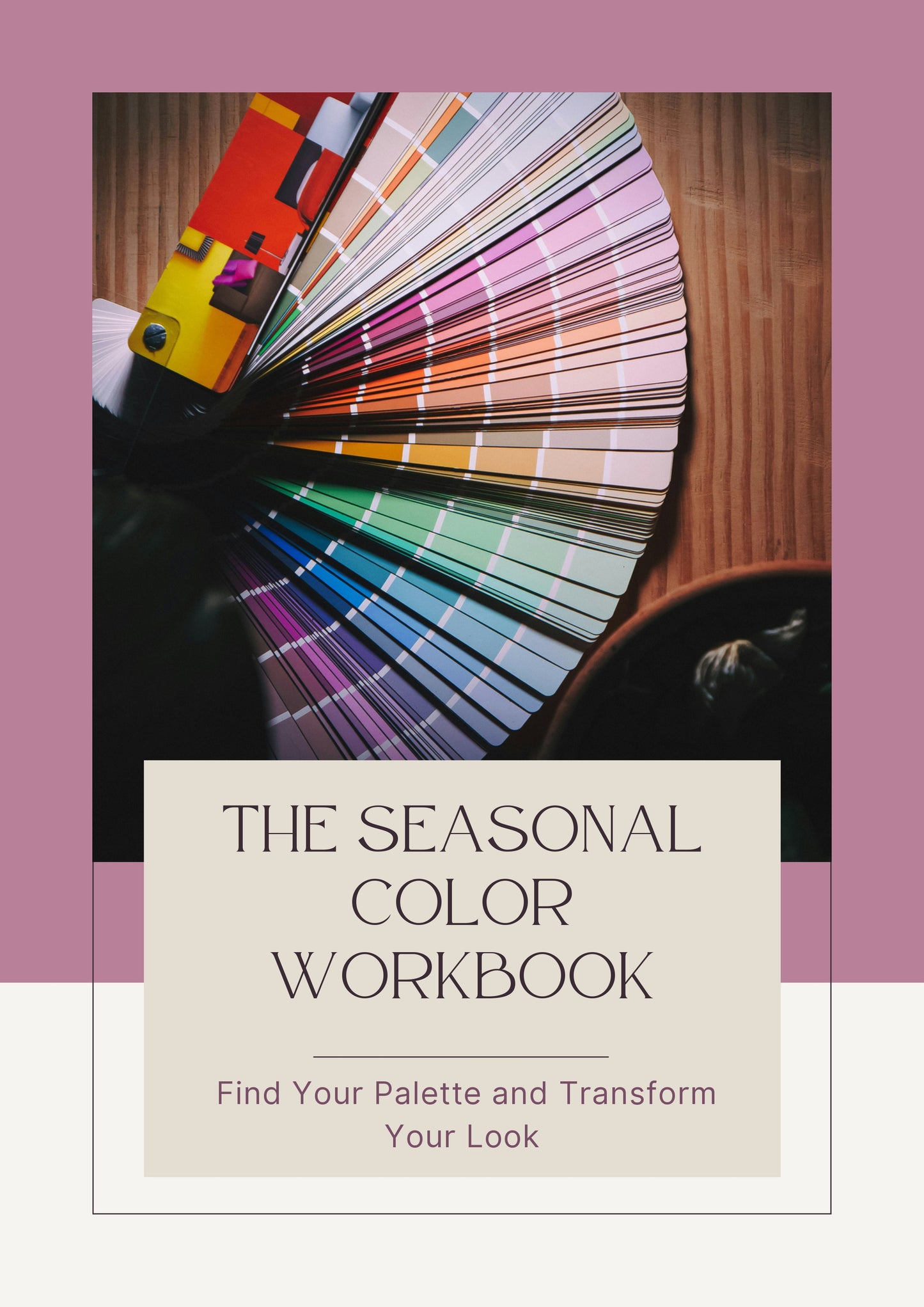 The Seasonal Color Workbook: Find Your Palette and Transform Your Look